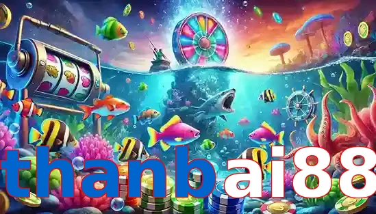 Trò Chơi Bắn Cá Phổ Biến Tại thanbai88